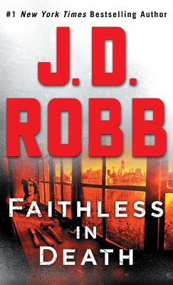 Faithless in Death: An Eve Dallas Novel by J D Robb 9781432893637