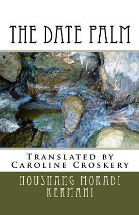 The Date Palm by Caroline Croskery 9781545279120