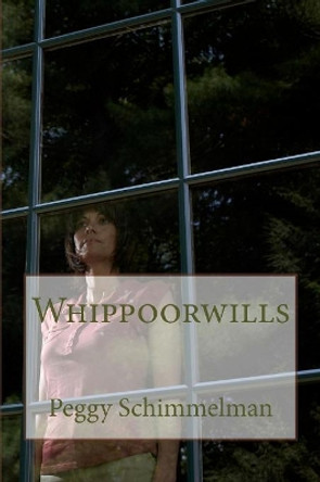 Whippoorwills by Peggy Schimmelman 9781502889034