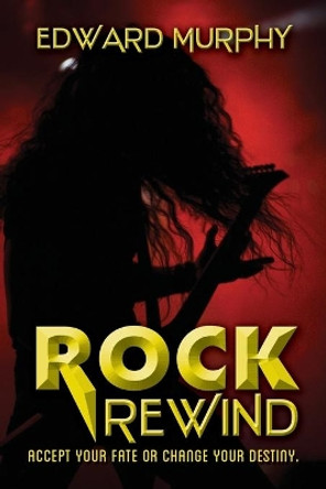 Rock Rewind by Edward Murphy 9781495912894