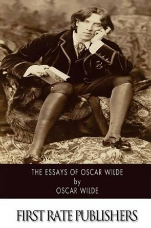 The Essays of Oscar Wilde by Oscar Wilde 9781502349071