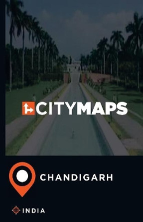 City Maps Chandigarh India by James McFee 9781544960692