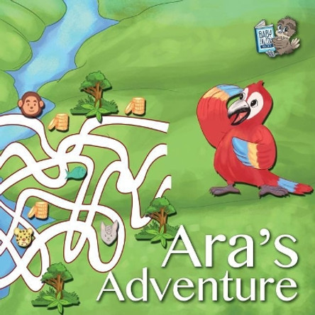 Ara's Adventure by Baby Falcon Books 9781545004142