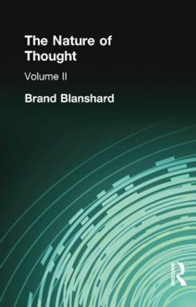 The Nature of Thought: Volume II by Brand Blanshard