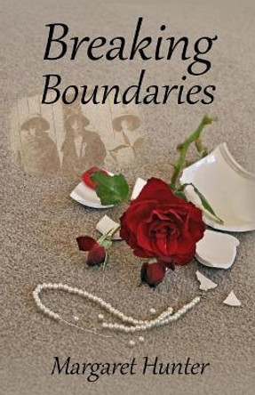 Breaking Boundaries by Margaret Hunter 9781545597231