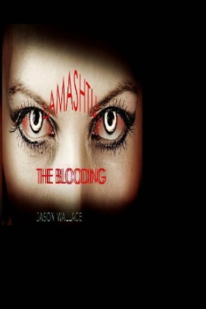 Lamashtu: The Blooding by Jason Wallace 9781546319641