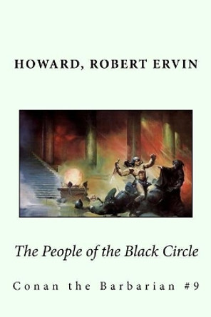 The People of the Black Circle: Conan the Barbarian #9 by Howard Robert Ervin 9781546337546