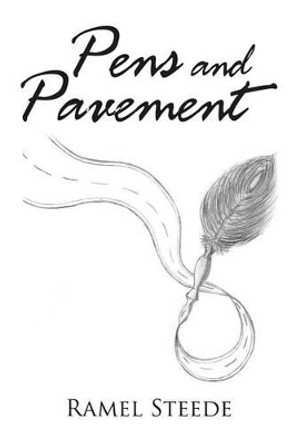 Pens and Pavement by Ramel Steede 9781503577299 Pens and Pavement by Ramel Steede 9781503577299