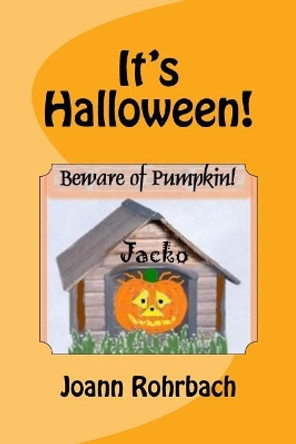 It's Halloween! by Joann Rohrbach 9781547015511