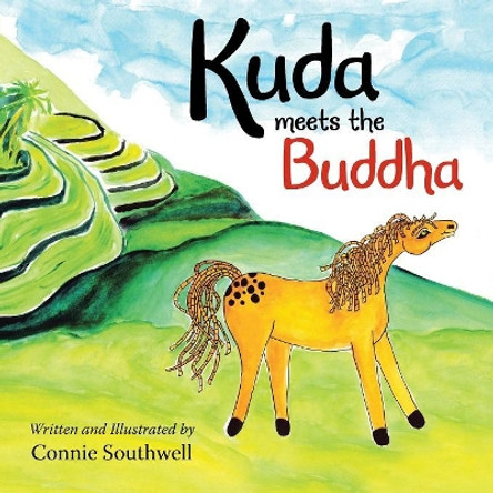 Kuda Meets the Buddha by Connie Southwell 9781504394307