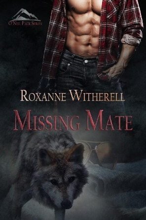 Missing Mate by Roxanne Witherell 9781546557555