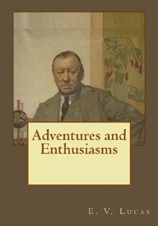 Adventures and Enthusiasms by The Perfect Library 9781546578017