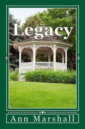 Legacy by Ann Marshall 9781517269227