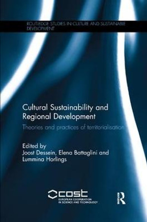 Cultural Sustainability and Regional Development: Theories and practices of territorialisation by Joost Dessein