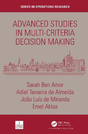 Advanced Studies in Multi-Criteria Decision Making by Sarah Ben Amor