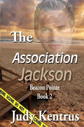 The Association - Jackson: Footlight Theater Book 2 by Judy Kentrus 9781547150410