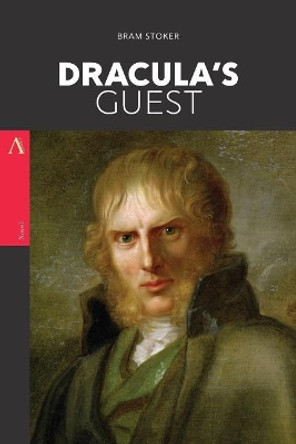 Dracula's Guest by Bram Stoker 9781547188635