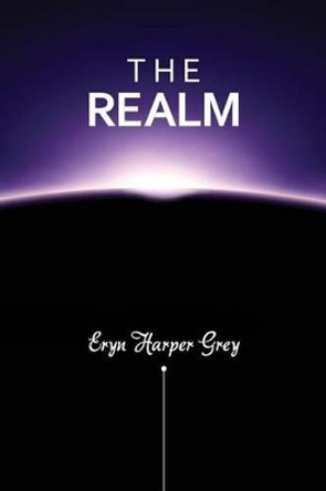 The Realm by Eryn Harper Grey 9781503284869