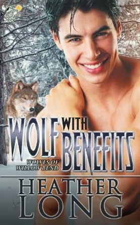 Wolf with Benefits by Heather Long 9781547118090