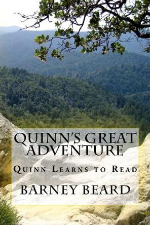 Quinn's Great Adventure: Quinn Learns to Read by Barney Beard 9781548216764