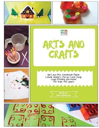 Arts and Crafts: Activity Pack with Arts and Craft Projects: 4-10 Year Old Kids! by Senior Lecturer Sumita Mukherjee 9781548291730