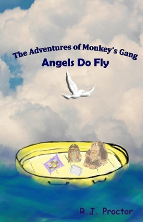 The Adventures of Monkey's Gang by R J Proctor 9781548620509