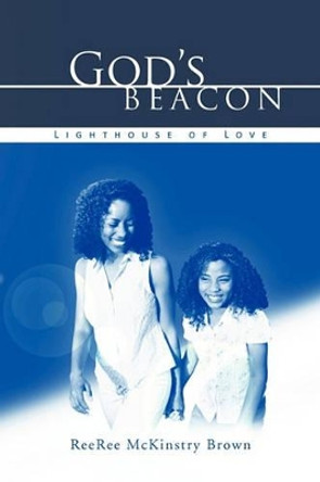 God's Beacon by Reeree McKinstry Brown 9781456863562