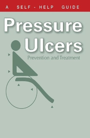 The Doctor's Guide to Pressure Ulcers: Prevention and Treatment by Kenneth Wright 9781550408300