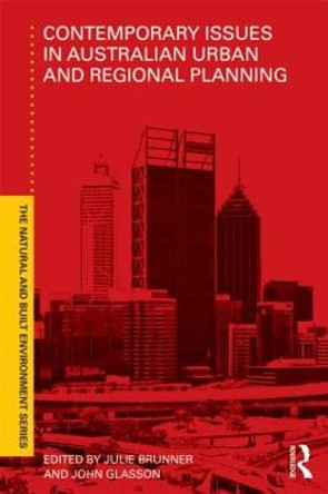 Contemporary Issues in Australian Urban and Regional Planning by Julie Brunner