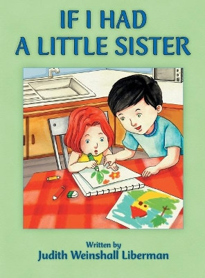 If I Had a Little Sister by Judith Weinshall Liberman 9781457550560