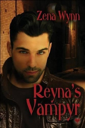 Reyna's Vampyr by Zena Wynn 9781517676629