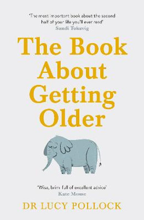 The Book About Getting Older (for people who don't want to talk about it) by Lucy Pollock