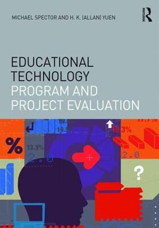 Educational Technology Program and Project Evaluation by J. Michael Spector