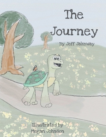 The Journey by Jeff Jakeway 9781489745590