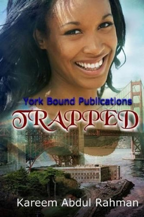 Trapped by Kareem Abdul Rahman 9781515063230