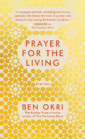 Prayer for the Living by Ben Okri