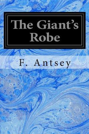 The Giant's Robe by F Antsey 9781546304692