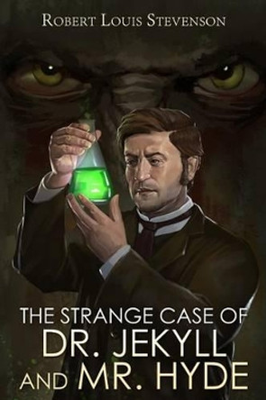 Strange Case of Dr. Jekyll and Mr. Hyde by Robert Louis Stevenson 9781517074746