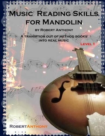 Music Reading Skills for Mandolin Level 1 by Dr Robert Anthony 9781517138622