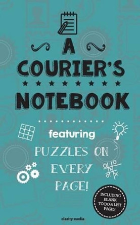 A Courier's Notebook: Featuring 100 puzzles by Clarity Media 9781517713218
