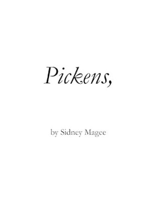 Pickens, by Sidney Magee 9781477648018