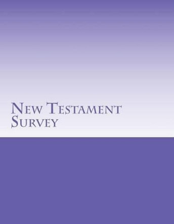 New Testament Survey by Grace Bible College & Seminary 9781537014159