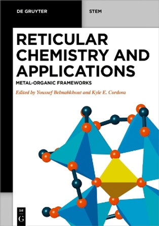 Reticular Chemistry and Applications: Metal-Organic Frameworks by Youssef Belmabkhout 9781501524707