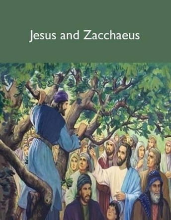 Jesus and Zacchaeus by Raymond E Smith 9781519710536