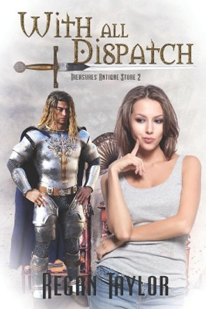 With All Dispatch by Regan Taylor 9781487429942
