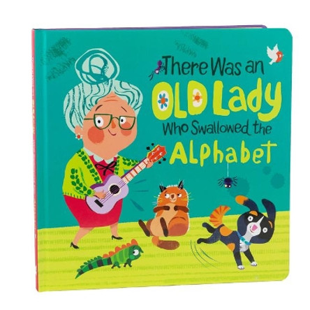 There Was an Old Lady Who Swallowed the Alphabet by Little Grasshopper Books 9781645588085