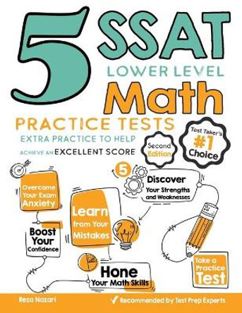 5 SSAT Lower Level Math Practice Tests: Extra Practice to Help Achieve an Excellent Score by Reza Nazari 9781646122462