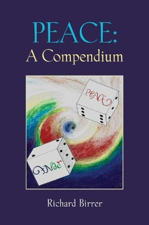 Peace: A Compendium by Richard Birrer 9781647181963