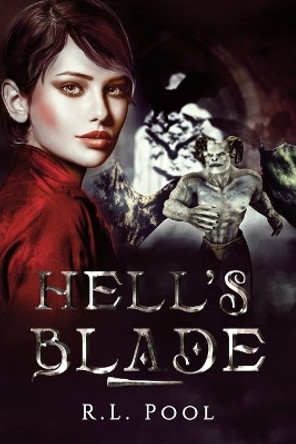 Hell's Blade by R L Pool 9781647194772