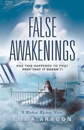 False Awakenings by Emma Aragon 9781647199852